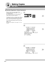 Page 14
14
Making Copies
Basic Menu
■
■ ■
■
■  Parameter Registration (Tandem Destination)
Requires network setup (see pages 77-78).
The selected Remote printing copier must be either
DP-8060/8045/8035.
For the copier to function as a Remote/Tandem
Copier it has to be setup in advance.
If installing the machine on a Network with a different
subnet mask, you must first register it before being
able to use the Tandem/Remote Copying function.
Prior to the following setting, network set work (see
pages 77-78)
and...