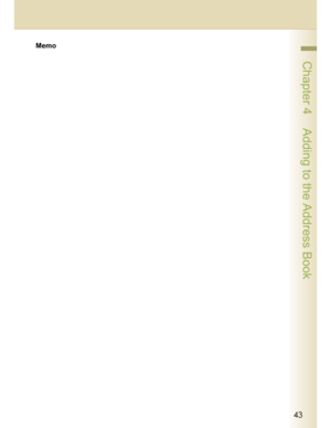 Page 4343
 Chapter 4    Adding to the Address Book
Memo
Downloaded From ManualsPrinter.com Manuals 