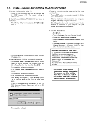 Page 271Connec t the fax machine to the PC.
 
     · 
  
  To use via USB connection, you must set the cable type
to “USB” (feature #15) The default setting is
“ PARALLEL ”.
2 Start W indows 95/98/Me/NT4.0/2000 /XP and close all
applica tions.
 
     · 
  
  The followin g dialog box may appear. Click [Cancel]to
close it.
 
  
  · 
  
  You must be logged in as an administrator in W indows
NT4.0/2000/XP.
3 Insert the include d CD-ROM into your CD-ROM drive.
 
     · 
  
  The [Choose Setup Language] dialog box...