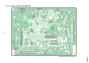 Page 27716.1.2. DIGITAL BOARD: BOTTOM VIEW
R797TP
_
Y
R658
R659 D602
R660 C646C635 C638 C634
C637
C648 C647
C645
C644
C636
R801
C662
L638R746
R745C655
C660 C642
TMS TCK
TDO TRSTTDI
R765
R796
R776R777
R704
C741
R721
R722
R724
C742 R644
R645 R647
C722
C761
R761
C770 C701
C744 AG
R788
+5VD
L613
L614
L615
L616C613
C612
C611
C610
L601
L602
L603
L604 L609
L610
L611
L612
L605
L606
L607
L608
C620
C618
C619
C617
C609
C608
C607
C606
C605
C623
C622
C621
R795
+24V
11 8
19 R760
C760
L672
C709 R705
R743 R755
R754
C718
C704...