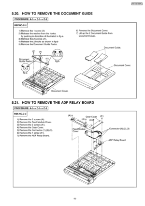 Page 535.20. HOW TO REMOVE THE DOCUMENT GUIDE
5.21. HOW TO REMOVE THE ADF RELAY BOARD
53
KX-FLB75 8RU
Downloaded From ManualsPrinter.com Manuals 