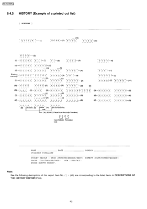 Page 826.4.5. HISTORY (Example of a printed out list)
Note:See the followin g descriptions of this report. Item No. (1) ~ (49) are corresponding to the listed items in DESCRI PTIONS OF
THE HISTORY REPORT (P.83).
82
KX-FLB75 8RU
Downloaded From ManualsPrinter.com Manuals 