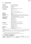 Page 132.2. SPECIFICATIONS
Applicable Lines:Public Switched Teleph one Network
Document Size: Max. 216 mm (8 1/2”) in width
Max. 600 mm (23 5/8” ) in length
Effective Scanning Width: 208 mm (8 3/16”)
Effective Printing Width: A4: 202mm
Letter/Legal: 208mm
Transmission Time*: Approx. 4 s/page (ECM-MMR Memory transmission)**
Scanning Density: Horizontal:
11.8 pels/mm (300 pels/mm)
Vertical:
3.9 lines/mm (100 lines/mm)-STAND ARD
11.8 lines/mm (300 lines/mm)-FINE/SUP ER FINE/PHOTO
Halftone Level: 64-level
Scanner...