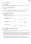 Page 2278.6. NCU SECTION
8.6.1. GENERAL
This section is the interface between the telepho ne line and external telepho ne. It is composed of an EXT. TEL line relay (RY202),
bell detection circuit, TAM interface circuit, line amplifie r and side tone circuits and a multiplexer.
8.6.2. EXT. TEL. LINE RELAY (RY202)
 1. Circuit Operation
Normally, this relay switches to the external telepho ne side (break) and switches to the open side (make) while OFF-HOOK.
{ IC610 (149) High Level →CN616 (18) High Level} →CN202...