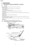 Page 284 MAINTENANCE
4.1. MAINTENANCE ITEMS AND COMPONENT LOCATIONS
4.1.1. OUTLINE
MAINTENANC E AND REPAI RS ARE PERFO RMED USING THE FOLLOW ING STEPS .
 1. Periodic maintenance
Inspect the equipment periodically and if necessary, clean any contaminated parts.
 2.  Check for breakdowns
Look for problem s and conside r how they arose.
If the equipment can be still used, perform copying , self testing or communication testing.
 3.  Check equipment
Perform copying , self testing and communication testing to...