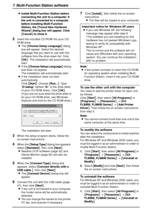 Page 507. Multi-Function Station software
48
LInstall Multi-Function Station before 
connecting the unit to a computer. If 
the unit is connected to a computer 
before installing Multi-Function 
Station, the [Found New Hardware 
Wizard] dialog box will appear. Click 
[Cancel] to close it.
2Insert the included CD-ROM into your CD-
ROM drive.
LThe [Choose Setup Language] dialog 
box will appear. Select the desired 
language that you want to use with this 
software from the drop-down list. Click 
[OK]. The...