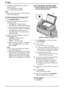 Page 466. Copy
44
2.Press {V} or {^} repeatedly to select the 
desired contrast.
LTo make lighter, press {V}.
LTo make darker, press {^}.
Note:
LYou can save the previous contrast setting in 
feature #462 (page 66).
To select the input tray and paper size
1.Press {PA P E R  T R AY}.
2.Press {V} or {^} repeatedly to select the 
desired input tray.
–“IN TRAY #1”: Paper input tray
–“IN TRAY #2”: Multi-purpose input tray
LWhen the optional input tray is installed, 
the following will be added to the settings.
–“IN...