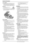 Page 6Important Information
4
For assistance, please visit http://www.panasonic.com/consumersupport
Laser radiation
LThe printer of this unit utilizes a laser. Use of 
controls or adjustments or performance of 
procedures other than those specified herein 
may result in hazardous radiation exposure.
Toner cartridge
LBe careful of the following when you handle 
the toner cartridge:
– Do not leave the toner cartridge out of the 
protection bag for a long time. It will 
decrease the toner life.
– If you ingest...