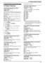 Page 638. Programmable Features
61
8.3 Basic features
{#}{1}{0}{0} Setting the quick setup
QUICK SETUP
PRESS SET
You can print out the quick fax setup guide and 
select the desired receiving mode depending on 
your situation.
{1} “FAX ONLY” (default): Use only as a fax 
(page 34).
{2} “DIST. RING”: With the Distinctive Ring 
service (page 41).
{3} “EXT. TAM”: With an external telephone 
answering machine (page 35).
{4} “TEL ONLY”: Mostly phone calls (page 34).
1.Press {MENU}.
2.Press {#}, then {1}{0}{0}....