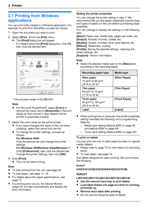 Page 243.1 Printing from Windows
applications
You can print a file created in a Windows application. For
example, to print from WordPad, proceed as follows:
1 Open the document you want to print.
2 Select  [Print...]  from the  [File] menu.
R The  [Print]  dialog box will appear.
For details about the  [Print] dialog box, click  [?],
then click the desired item.
* The pictured model is KX-MB1520.
Note:
R For Microsoft PowerPoint ®
, select  [Color] or
remove the check next to  [Grayscale] in the print
dialog so...