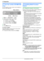 Page 202.7 Your fax number (KX-MB1520
only)
You can program your fax number so that it appears on
the top of each page sent.
1 MMenu N A  M B NM1NM 0NM 3N A  M Set N
2 Enter your fax number, up to 20 digits.
R To enter a “+”, press  MG N.
R To enter a space, press  MB N.
R To enter a hyphen, press  MFlash N.
R To erase a number, press  MStop N.
3 MSet N
4 Press  MMenu N to exit.
To correct a mistake
Press  MF N or  ME N to move the cursor to the incorrect
number, and make the correction.
R To erase all numbers,...