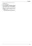 Page 33– while the unit is printing received fax documents(KX-MB1520 only).
1 Set the original (page 18).
2 While  “PC PRINTING ” or  “PRINTING ” (KX -MB1520
only) is displayed, switch to copy mode by pressing
M Copy N repeatedly (page 17), then press  MStart N.
3 Make necessary settings such as number of copies,
resolution, zoom features and page layout features.
A  M Start N
R “COPY RESERVED ” will be displayed. The unit
will start copying after the current printing job.335. CopierDownloaded From...