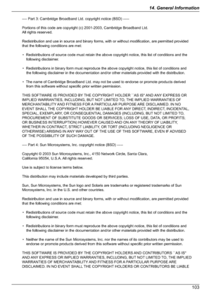 Page 10310314. General InformationDownloaded From ManualsPrinter.com Manuals---- Part 3: Cambridge Broadband Ltd. copyright notice (BSD) -----
Portions of this code are copyright (c) 2001-2003, Cambridge Broadband Ltd. 
All rights reserved.
Redistribution and use in source and binary forms, with or without modification, are permitted provided 
that the following conditions are met:
*  Redistributions of source code must retain the above copyright notice, this list of conditions and the 
following disclaimer.
*...