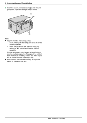 Page 162Insert the paper, print-side down ( B) until the unit
grasps the paper and a single beep is heard.
Note:
R To print from the manual input tray;
– when printing with the computer, select #2 for the
printer properties.
– when making a copy, set the copy input tray setting to  “#2 ” beforehand (feature #460 on
page 63).
If these settings are not changed, when printing or
copying multiple pages, the 1st page will be printed
from the manual input tray, but the rest of the pages
will be printed from the paper...