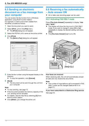 Page 466.5 Sending an electronic
document as a fax message from
your computer
You can access the fax function from a Windows
application using Multi-Function Station.
For example, to send a document created from
WordPad, proceed as follows.
1 Open the document you want to send.
2 Select  [Print...]  from the  [File] menu.
R The  [Print]  dialog box will appear.
3 Select the PCFAX unit’s name as the active printer.
4 Click  [Print] .
R The  [Send a Fax]  dialog box will appear.
5Enter the fax number using the...