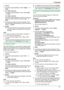 Page 312MScan N
3 Press  MC N or  MD N repeatedly to select  “EMAIL ”.  A
M Set N
4 For USB connection:
Press  MC N or  MD N repeatedly to select  “USB HOST ”.
A  M Set N
For LAN connection:
Press  MC N or  MD N repeatedly to select the computer to
which you want to send the scanned image.  A
M Set N
5 If necessary, change the scanning settings. Press
M E N, press  MC N or  MD N repeatedly to select the desired
setting.  A M Set N
6 MStart N
R The email software will automatically start and the
scanned image...