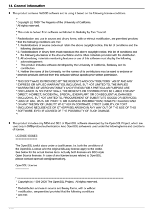 Page 108RThis product contains NetBSD software and is using it based on the following license conditions.
RThis product includes only MD4 and DES of OpenSSL software developed by the OpenSSL Project, which are
used only in SMB protocol authentication. Also OpenSSL software is used under the following terms and conditions
of license.
10814. General InformationDownloaded From ManualsPrinter.com Manuals/*
* Copyright (c) 1989 The Regents of the University of California.
* All  rights  reserved.
*
* This code is...