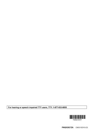 Page 116Downloaded From ManualsPrinter.com ManualsPNQX2827ZACM0310DY0-CD
For hearing or speech impaired TTY users, TTY: 1-877-833-8855  