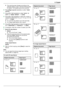 Page 37RThe scanning area changes according to the
selected setting in step  4. See the following table
for details. The shaded area will be scanned.
2 Press  MPage Layout N repeatedly to select  “PAGE
LAYOUT ”.
3 Press  MC N or  MD N repeatedly to select  “QUIK ID
COPY ” or  “IMAGE REPEAT ”.  A  M Set N
4 Press  MC N or  MD N repeatedly to select the number of
original documents from  “2 in 1 ”,  “4 in 1 ” or  “8
in 1 ”.  A  M Set N
R For quick ID copy feature, go to the next step.
R For image repeat feature,...