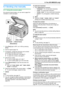 Page 416.1 Sending a fax manually
6.1.1 Using the scanner glass
By using the scanner glass, you can send a page from
booklets or small size paper.
1 If the  MFax N light is OFF, turn it ON by pressing
M Fax N.
2 Set the original (page 19).
3 If necessary, change the resolution and contrast
according to the type of document.
R To select the resolution, see page 41.
R To select the contrast, see page 41.
4 Dial the fax number.
R To send a single page, go to step 7.
R To send multiple pages, go to the next step.
5...