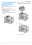 Page 9513.2 Cleaning the document
feeder rollers (KX-MB2010/
KX-MB2030 only)
Clean the rollers when documents frequently misfeed.
Note:
R The pictured model is KX-MB2010.
Caution:
R Do not use paper products, such as paper towels
or tissues for cleaning.
1 Turn the power switch OFF.
2 Open the ADF cover ( A) while holding the document
cover ( B).3 Clean the document feeder rollers ( C) with a cloth
moistened with water, and let all parts dry thoroughly.
4 Close the ADF cover.
5Turn the power switch ON.
9513....