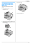 Page 9113. Cleaning
91
13.2 Cleaning the document 
feeder rollers (KX-MB773/KX-
MB783 only)
Clean the rollers when the document frequently 
misfeeds.
1Disconnect the power cord.
2Open the ADF cover (1) while holding the 
document cover (2).
3Clean the document feeder rollers (3) with a cloth 
moistened with isopropyl rubbing alcohol, and let all 
parts dry thoroughly.
4Close the ADF cover.
5Re-connect the power cord.
1
2
3
MB263HX_773_783EX-PFQX2807ZC-OI-en.book  Page 91  Monday, August 6, 2007  11:42 AM...