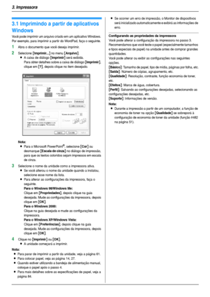 Page 263. Impressora
26
3Impressora Impress ora
3.1 Imprimindo a partir de aplicativos 
Windows
Você pode imprimir um arquivo criado em um aplicativo Windows. 
Por exemplo, para imprimir a par tir do WordPad, faça o seguinte.
1Abra o documento que você deseja imprimir.
2Selecione [Imprimir...] no menu [Arquivo].
LA caixa de diálogo [Imprimir] será exibida.
Para obter detalhes sobre a caixa de diálogo 
[Imprimir], 
clique em 
[?], depois clique no item desejado.
Nota:
LPara o Microsoft PowerPoint®, selecione...