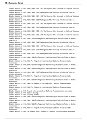 Page 9413. Informações Gerais
94
Direitos Autorais (c) 1982, 1986, 1989, 1991, 1993 The Regents of the University of California. Todos os 
direitos reservados.
Direitos Autorais (c) 1982, 1986, 1989, 1993 The Regents of the University of California. Todos os 
direitos reservados.
Direitos Autorais (c) 1982, 1986, 1990, 1991, 1993 The Regents of the University of California. Todos os 
direitos reservados.
Direitos Autorais (c) 1982, 1986, 1990, 1993 The Regents of the University of California. Todos os 
direitos...