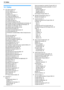 Page 10214. Índice
102
14.  Índice
14.1 Índice
# #101 Data e horário: 20
#102 Seu logotipo: 21
#103 Seu número de fax: 21
#110 Idioma: 49
#120 Modo de discagem: 17
#121 Tempo de recall/flash: 49
#145 Contraste do visor de LCD: 49
#155 Alterar senha: 50
#161 Padrão de toque: 50
#210 Número de toques do fax: 50
#216 Listagem automática de identificação de chamadas: 45
#380 Tamanho do papel na bandeja de alimentação: 50
#401 Relatório de confirmação: 36, 52
#402 Relatório geral automático: 36, 52
#403 Economia de...