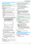 Page 619. Informações úteis
61
9.2 Status da unidade
9.2.1 Utilizando o Controle Remoto
Você pode facilmente operar as seguintes funções a partir de seu 
computador.
– Funções de programação (página 49)
KX-MB783 apenas:
– Armazenando, editando ou apagando itens em diretórios 
(página 37)
– Armazenando ou apagando itens para multitransmissões 
(página 39)
– Visualizando itens no relatório geral (página 36)
– Armazenando o relatório geral em um arquivo
– Visualizando itens na lista de Identificação de Chamadas...