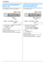 Page 262. Preparation
26
2.8 Your logo (KX-MB773/KX-
MB783 only)
You can program your logo (name, company name, etc.) 
so that it appears on the top of each page sent.
1{MENU} i {#}{1}{0}{2} i {SET}
LOGO=|
2Enter your logo, up to 30 characters (see page 68 for 
character entry). i {SET}
3Press {MENU} to exit.
To correct a mistake
Press {} to move the cursor to the incorrect 
character, and make the correction.
LTo erase all characters, press and hold {STOP}.
2.9 Your fax number (KX-
MB773/KX-MB783 only)
You can...