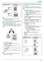 Page 395. Copier
39
Note:
LYou can save the previous page layout setting 
(feature #467 on page 63).
5.2.3 To make a poster size copy (Poster 
feature) (Scanner glass only)
You can make copies divided in to 4 (“2 × 2”) or 9 (“3 
× 3”) sections to make enlarged copies of the individual 
sections. You can then glue them together to make a 
poster.
1Set the original (page 23).
2Press {PA G E  L AYO U T} repeatedly to select 
“POSTER”. i {SET}
3Press {V} or {^} repeatedly to select “2 × 2” or “3 
× 3”. i {SET}
4If...