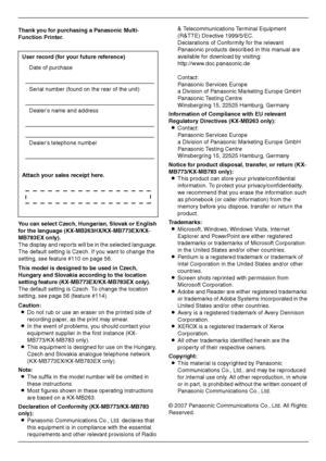 Page 22
Thank you for purchasing a Panasonic Multi-
Function Printer.
You can select Czech, Hungarian, Slovak or English 
for the language (KX-MB263HX/KX-MB773EX/KX-
MB783EX only).
The display and reports will be in the selected language. 
The default setting is Czech. If you want to change the 
setting, see feature #110 on page 56.
This model is designed to be used in Czech, 
Hungary and Slovakia according to the location 
setting feature (KX-MB773EX/KX-MB783EX only).
The default setting is Czech. To change...