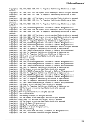 Page 10714. Información general
107
Copyright (c) 1982, 1986, 1990, 1991, 1993 The Regents of the University of California. All rights 
reserved.
Copyright (c) 1982, 1986, 1990, 1993 The Regents of the University of California. All rights reserved.
Copyright (c) 1982, 1986, 1990, 1993, 1994 The Regents of the University of California. All rights 
reserved.
Copyright (c) 1982, 1986, 1991, 1993 The Regents of the University of California. All rights reserved.
Copyright (c) 1982, 1986, 1991, 1993, 1994 The Regents...