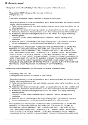 Page 11214. Información general
112
LEste producto contiene software NetBSD y lo utiliza en base a las siguientes condiciones de licencia.
LEste producto contiene software NetBSD y lo utiliza en base a las siguientes condiciones de licencia.
/*
* Copyright (c) 1989 The Regents of the University of California.
* All rights reserved.
*
* This code is derived from software contributed to Berkeley by Tom Truscott.
*
* Redistribution and use in source and binary forms, with or without modification, are permitted...