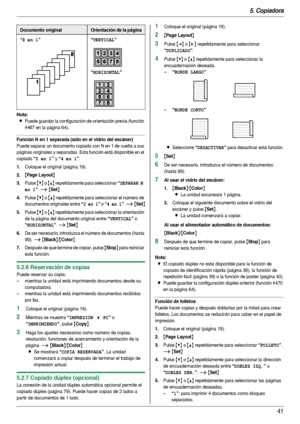 Page 415. Copiadora
41
Nota:
LPuede guardar la configuración de orientación previa (función 
#467 en la página 64).
Función N en 1 separada (sólo en el vidrio del escáner)
Puede separar un documento copiado con N en 1 de vuelta a sus 
páginas originales y separadas. Esta función está disponible en el 
copiado 
“2 en 1” y “4 en 1”.
1.Coloque el original (página 19).
2.{Page Layout}
3.Pulse {V} o {^} repetidamente para seleccionar “SEPARAR N 
en 1
”. i {Set}
4.Pulse {V} o {^} repetidamente para seleccionar el...