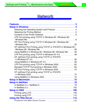 Page 186 
Settings and Printing
Network Network Maintenance and Spec.
Settings and Printing
Network Network Maintenance and Spec.
 
1 
Features  . . . . . . . . . . . . . . . . . . . . . . . . . . . . . . . . . . . . . . . . . . . . . . 3
Setup in Windows  . . . . . . . . . . . . . . . . . . . . . . . . . . . . . . . . . . . . . . 4 
Selecting the Operating System and Protocol . . . . . . . . . . . . . . . . . . 4
Selecting the Printing Method  . . . . . . . . . . . . . . . . . . . . . . . . . . . . . . 5...