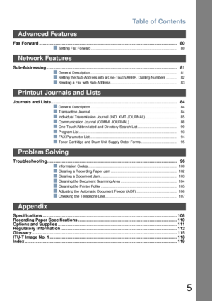 Page 5Table of Contents
5
Fax Forward ....................................................................................................................80
!Setting Fax Forward ....................................................................................... 80
Sub-Addressing.............................................................................................................. 81
!General Description........................................................................................ 81...