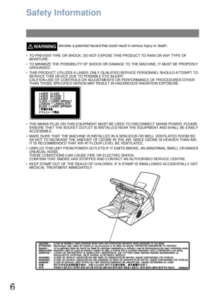 Page 66
Getting to Know Your Machine
Safety Information
WARNING!denotes a potential hazard that could result in serious injury or death.
• TO PREVENT  FIRE OR SHOCK, DO NOT  EXPOSE THIS PRODUCT TO RAIN OR ANY TYPE OF 
MOISTURE.
• TO MINIMIZE THE POSSIBILITY OF  SHOCK OR DAMAGE TO THE MACHINE, IT MUST BE PROPERLY 
GROUNDED.
• THIS PRODUCT  UTILIZES A LASER. ONLY QUALIFIED SERVICE PERSONNEL SHOULD ATTEMPT  TO 
SERVICE T HIS DEVICE DUE T O POSSIBLE EYE INJURY.
CAUT ION-US E OF CONTROLS  OR ADJUST ME NTS  OR...