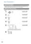 Page 2222
User Parameters
Your facsimile machine has several basic settings (User Parameters) to help you keep records of the 
documents you send or receive. For example, the built-in clock keeps the current date and time, and your 
LOGO and ID Number help to identify you when you send or receive documents.
At standby the display will show the date and time. Once the standby display is set, it will automatically be 
updated.
General Description
Setting the Date and Time
1
 
S ET  M ODE     ( 1-8 )
2
U SE R PAR...