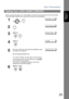 Page 23User Parameters
23
Installing Your 
Machine
When you send a document, your LOGO appears on the top of the copy printed out at the other station.
The  LOGO h elps to iden tify you to someo ne who receives your transmission.
Setting Your LOGO (NAME/COMPANY)
1
 
SET MODE    (1-8)
2
US ER PA RA MET ER S?
3
SE TTI NG  N AME ?
4
NA ME:❚
5
Enter your LOGO (max. 25 characters and digits) by using 
the Keypad. (See page 26)
Ex:
If you make a mistake, use   or   to move the cursor 
one space beyond the incorrect...