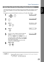 Page 25User Parameters
25
Installing Your 
Machine
If the remote machine does not have a Character ID but it has an ID Number, when sending or receiving, 
your ID Number will appear on the remote machines display and their ID Number will appear on your 
display.
We suggest you use your facsimile telephone number as your ID number. (Max. 20 digits)
NOTE1 You may use   to enter a + character at the beginning of the ID number to indicate the 
following digit(s) for your country code.
Ex :+1 201 555 1212    +1 for...