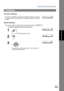 Page 55Sending Documents
55
Basic Operations
Automatic Redialling
Manual Redialling
You can also redial the last dialed number manually by pressing   key.
Redialling
If a busy line is detected, the machine will redial the number up to 3 times 
at 3 minutes interval. During that time, a message will appear as shown to 
the right.WA IT IN G T O  DI AL
To redial the last dialed number through me mory
1
 Set document(s) face down.
DO CUM EN T SET
2
55 512 34❚
3
The document is store d into memo ry. Then the machine...