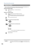 Page 58Receiving Documents
58
When your machine is set to this mode, your machine will not receive documents automatically. If you 
receive a fax call, follow the procedure below to receive documents manually.
Setting the Telephone Mode
Operation of Telephone Mode
NOTE1 This procedure is called REMOTE RCV and will only work on a touch tone phone. If your 
extension phone is not a touch tone phone, press   on the control panel of your fax 
machine.
Telephone Mode
1
Change  Fax Parameter No. 17 (RECEIVE MODE) to...