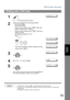 Page 79PIN Code Access
79
Advanced 
Features
NOTE1 The PIN code is shown as    on the display when dialling the number.
2 This feature is not available when dialling a number by using Off-Hook or On-Hook Direct 
Dialling mode.
3 This feature is available in certain countries only.
Dialling with a PIN Code
1
 Set document(s) face down.
DO CUM EN T SET
2
Dial by any combination of the following methods:
• One-Touch Dialling
• Abbreviated Dialling
• Manual Number Dialling, press   after each 
station is entered...