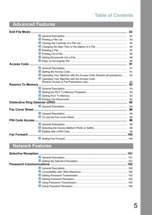 Page 5Table of Contents
5
Edit File Mode .................................................................................................................83
QGeneral Description........................................................................................ 83
QPrinting a File List........................................................................................... 83
QViewing the Contents of a File List ................................................................. 84
QChanging the Start Time...