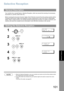 Page 101101
Network Features
Network Features
Selective Reception
Your machine has a special feature, Selective Reception, which can prevent the receiving of unnecessary 
documents (i.e. junk fax, direct mail, etc.).
Before receiving the document, the last 4 digits of the ID Number received from the sending machine will be 
compared with the last 4 digits of the telephone number programmed in each One-Touch or Abbreviated 
station. When a match is found, your machine will start receiving the document. If a match...