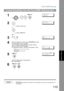 Page 115Sub-addressing
115
Network Features
NOTE1.  separates the Sub-address from the Telephone number and is indicated by an s 
in the display.
To set the Sub-address into a One-Touch/ABBR. Dialling Numbers
1
    
1: ONE -T OU CH
2: ABB R NO .
2
 to select “One-Touch”.
or
 to select “ABBR.NO.”.
Ex:
ON E-T OU CH <   >
PR ESS  O NE -TC H  OR  
∨ ∧
3
Ex:
E
NTER TEL. NO.
4
Enter the telephone number, press   then enter 
the Sub-address. (Up to 20 digits)
(Up to 36 digits including telephone number, pauses,...