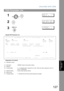 Page 127Journals and Lists
127
Printout Journals 
and Lists
Sample FAX Parameter List
Explanation of Contents
FAX Parameter List
1
 
PR INT  O UT         ( 1-7 )
EN TER  N O.  OR  
∨ ∧
2
4: FAX  P AR AM.  L IS T?
PR ESS  S ET  TO  P RI NT
3
* PRI NT IN G *
FA X P AR AM ETE R  LI ST
*************** -FAX PARAMETER LIST-  **************  DATE  dd-mmm-yyyy  ***** TIME 15:00  ********
(1)         (2)                    (3)                                  (4)         (5)
PARAMETER   DESCRIPTION            SELECTION...