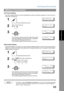 Page 49Sending Documents
49
Memory Transmission
Basic Operations
One-Touch Dialling
One-Touch Dialling allows you to dial a full telephone number by pressing a single key. To set up the One-
Touch keys, see page 30.
Abbreviated Dialling
Abbreviated dialling is a speedy way to dial a frequently dialled telephone number by preprogramming the 
telephone number into the built-in auto-dialler with a 3-digit abbreviated code. To program an abbreviated 
dialling number, see page 31.
NOTE1. This feature is called...